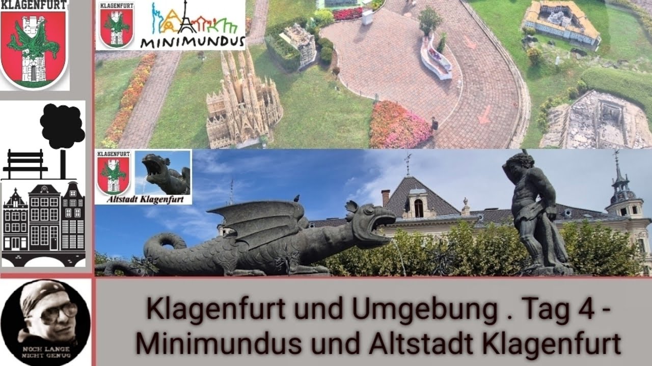Klagenfurt und Umgebung . Tag 4 - Minimundus und Altstadt Klagenfurt 