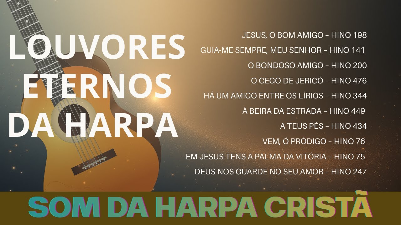 Harpa Cristã | 10 Hinos Eternos para Momentos com Deus 🔥