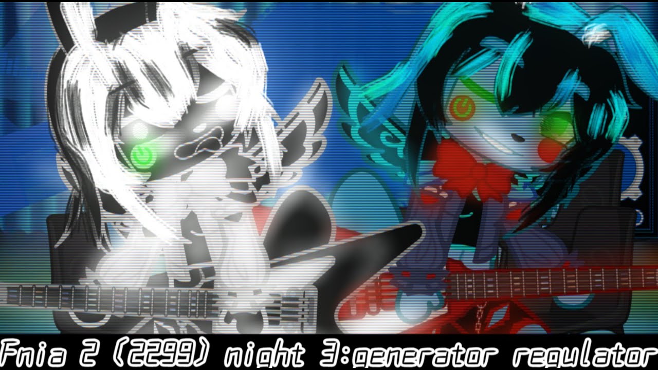[Gacha Fnia] Fnia 2(2299) night 3:generator regulator