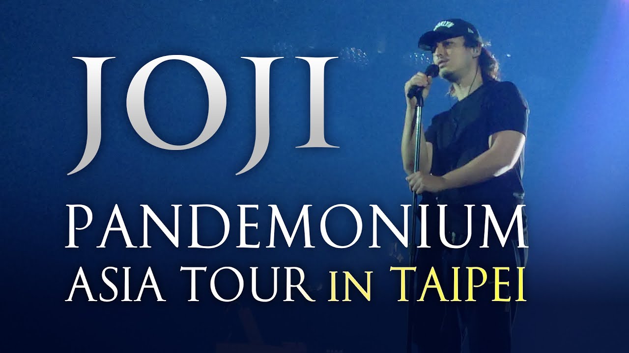 《JOJI》Pandemonium Asia Tour in Taipei 台北演唱會