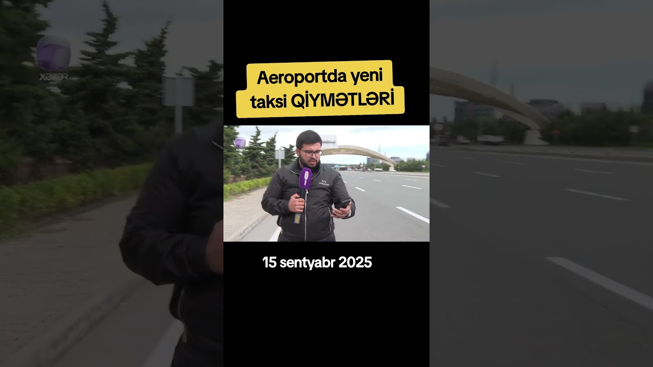 Aeroportda yeni taksi QİYMƏTLƏRİ