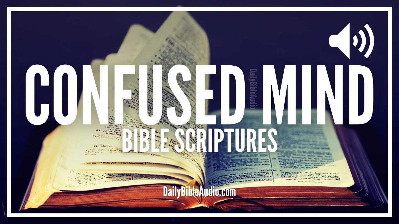 Bible Verses For a Confused Mind | What Does The Bible Say About Confusion In The Mind (POWERFUL)