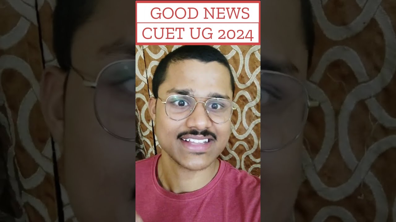 🥳CUET UG COMPETITION DECREASED | CUET 2024 BIG UPDATE | CUET UG 2024 UPDATE #cuet