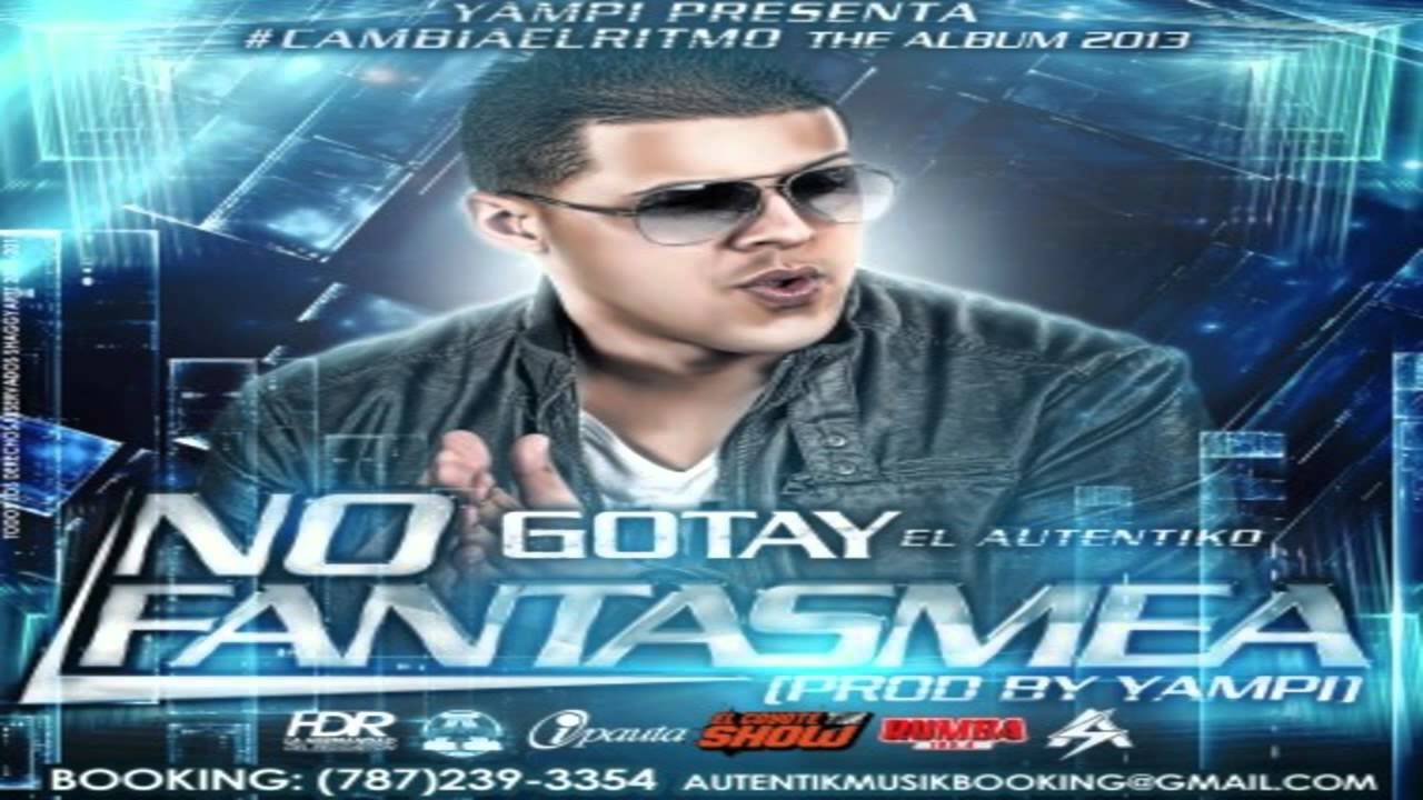 No Fantasmea - Gotay El Autentiko (Original) (Con Letra) ★REGGAETON 2012★ LETRA DE CANCION