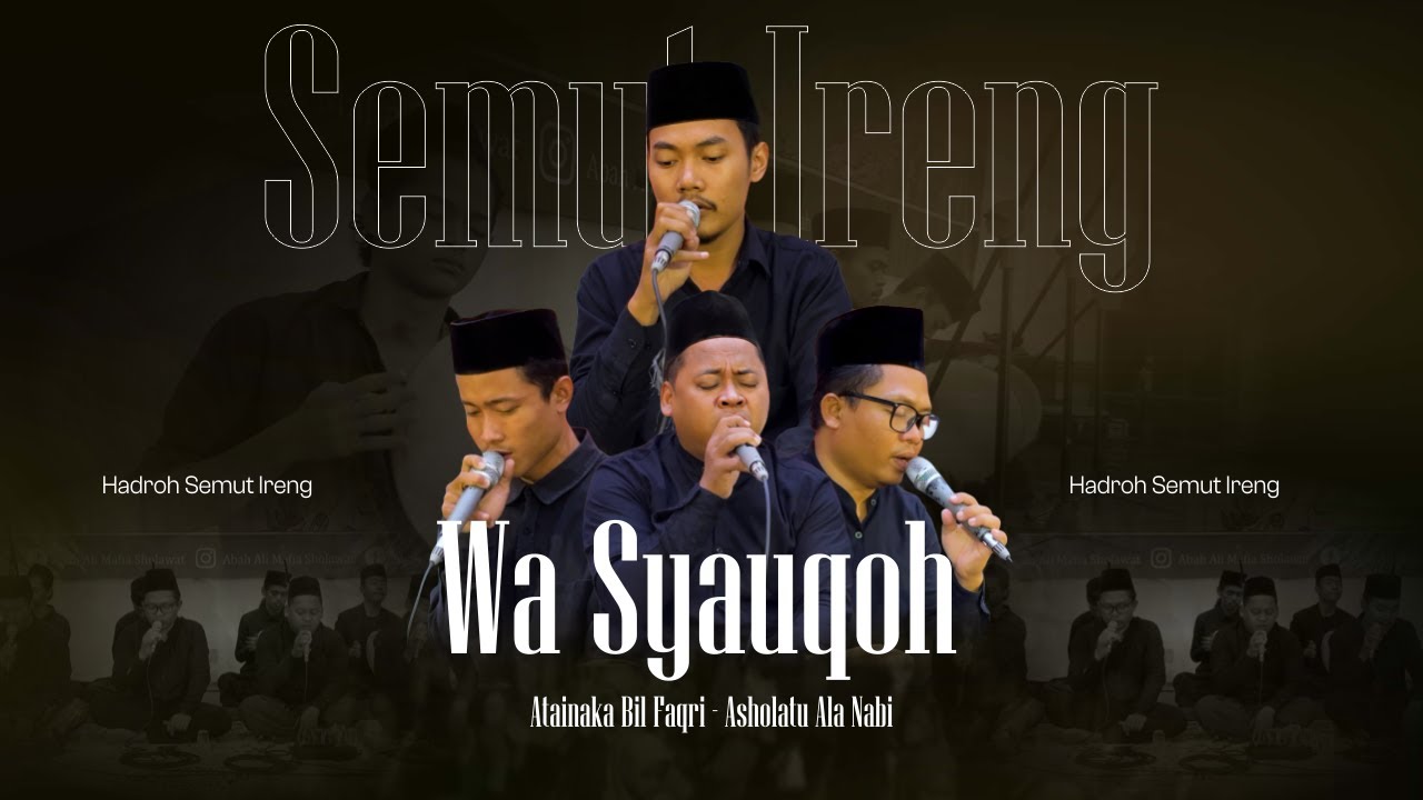 New ‼️ Wa Syauqoh - Atainaka Bil Faqri - Asholatu Alan Nabi - Hadroh Semut Ireng