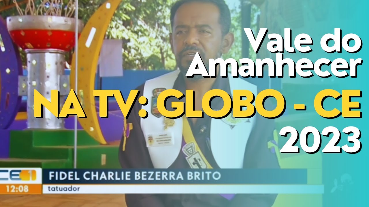 Vale do Amanhecer na Globo - CE | 2023 | Reportagem