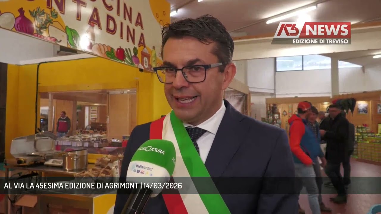 AL VIA LA 45ESIMA EDIZIONE DI AGRIMONT | 14/03/2026