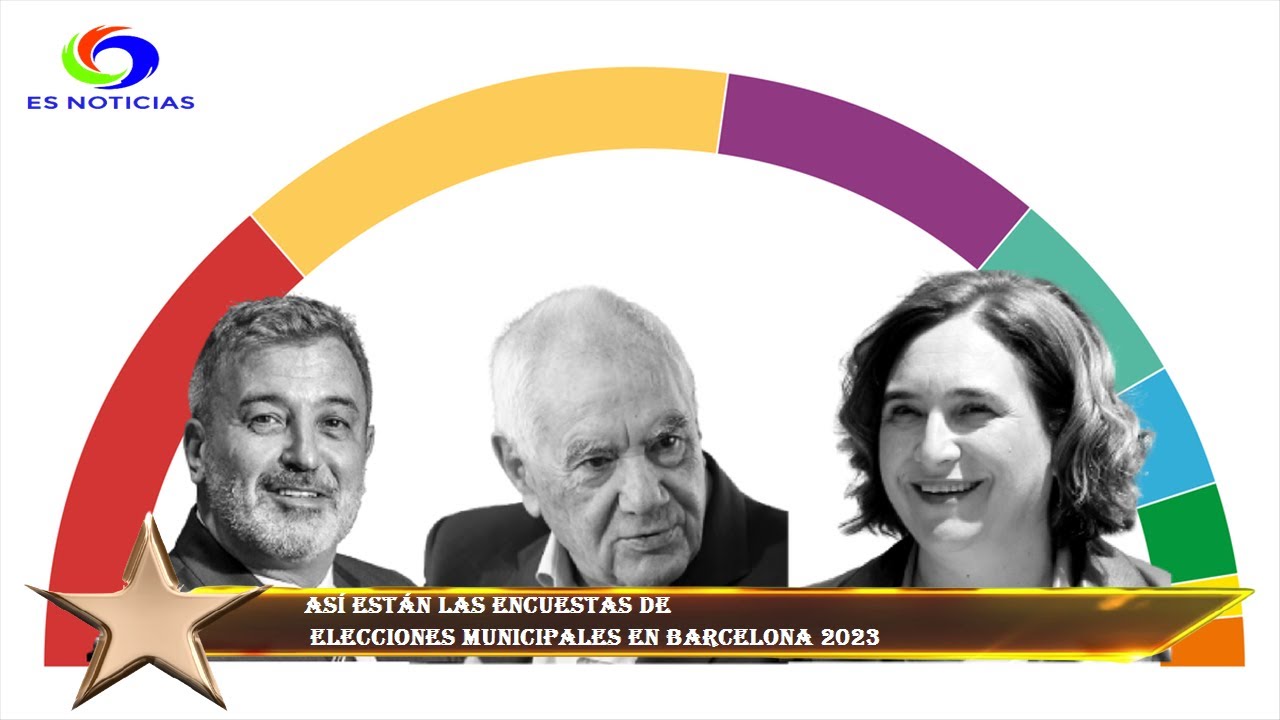 As&iacute; est&aacute;n las encuestas de  elecciones municipales en Barcelona 2023