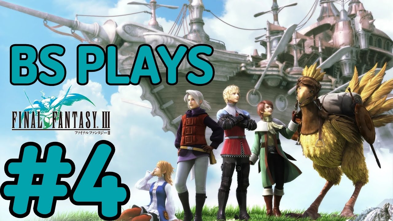 ★Final Fantasy III: 3D Remake - Part 4, Finale★