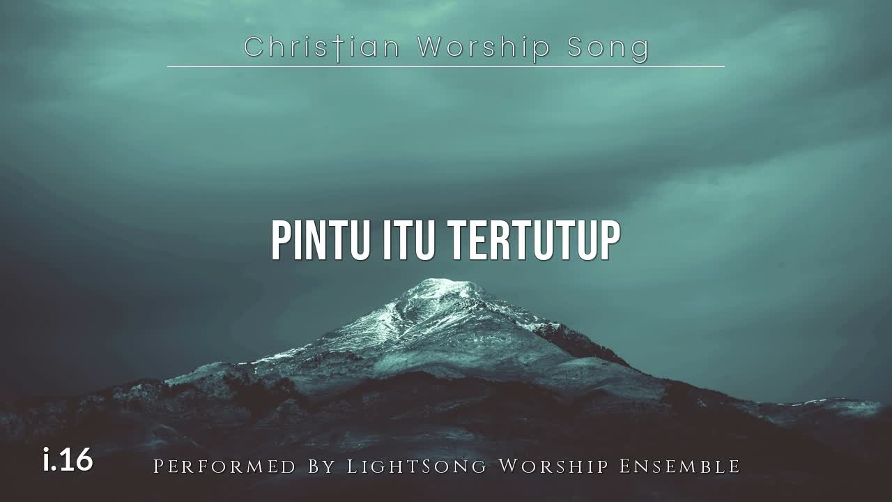 Pintu Itu Tertutup | Lagu Rohani Kristen | 16 | @LightSong_HG