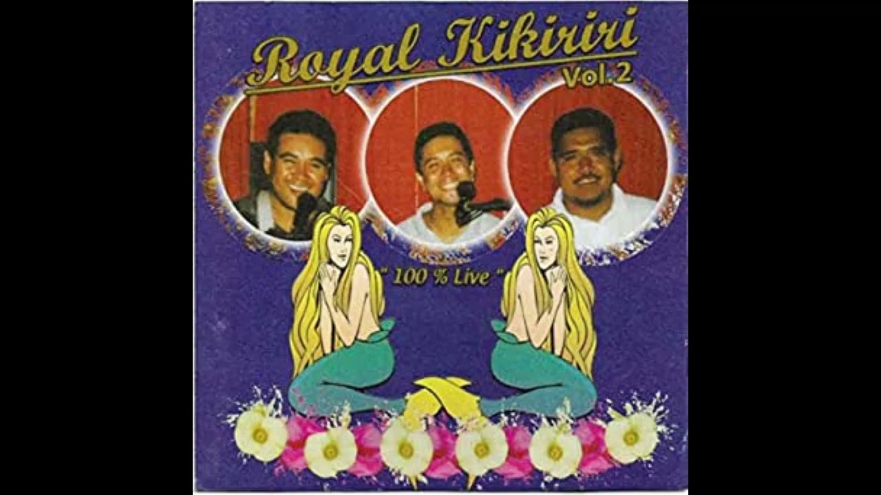 Royal Kikiriri   Te Tae Roto, Te Roto Ia I Tou Nae 'Aïa