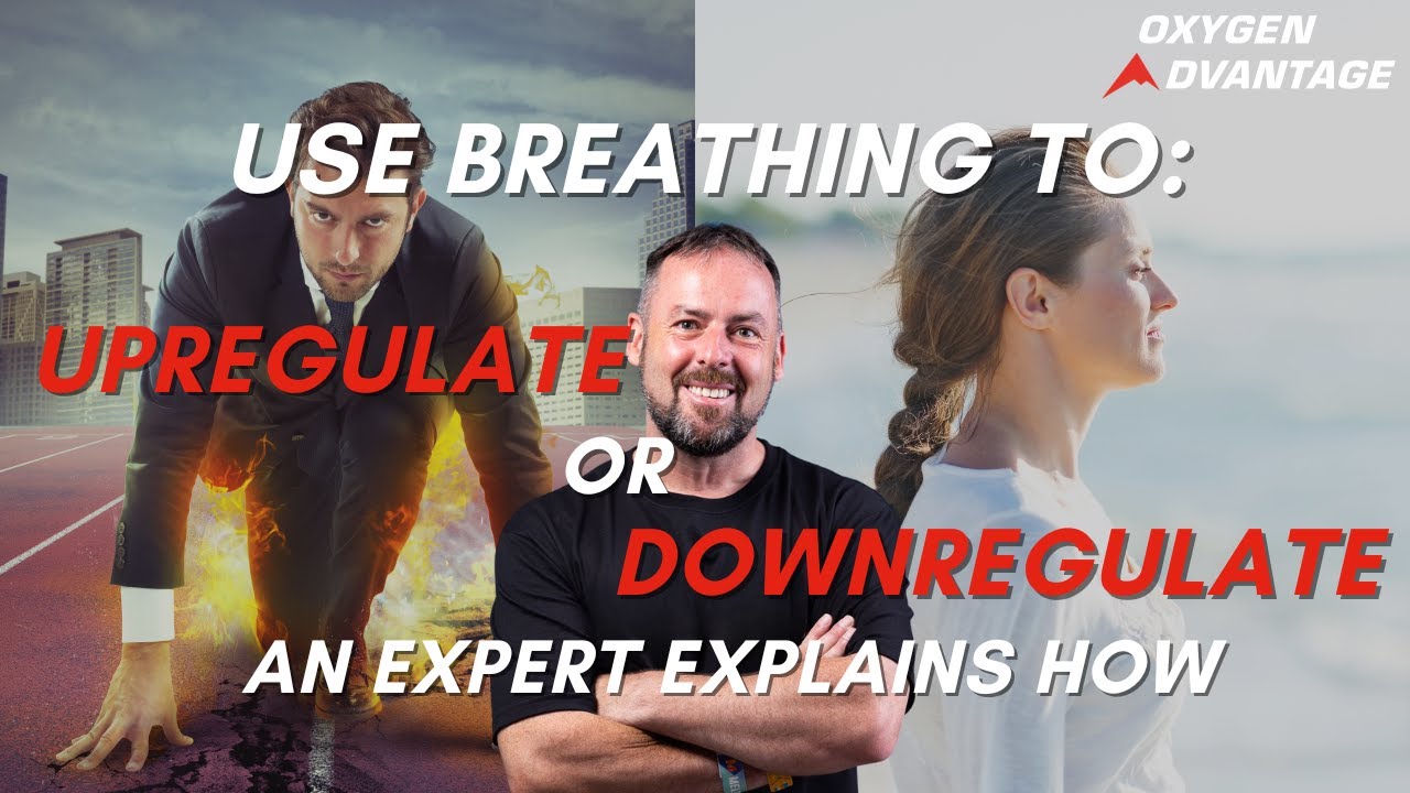 Use Breathing to Upregulate and Downregulate | An Expert Explains How