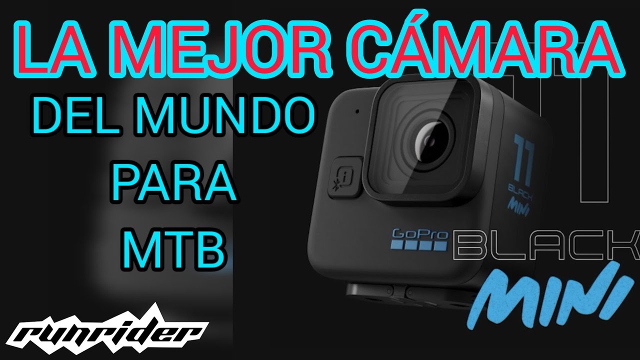 GOPRO 11 MINI LA MEJOR C&Aacute;MARA DE ACCI&Oacute;N PARA MTB
