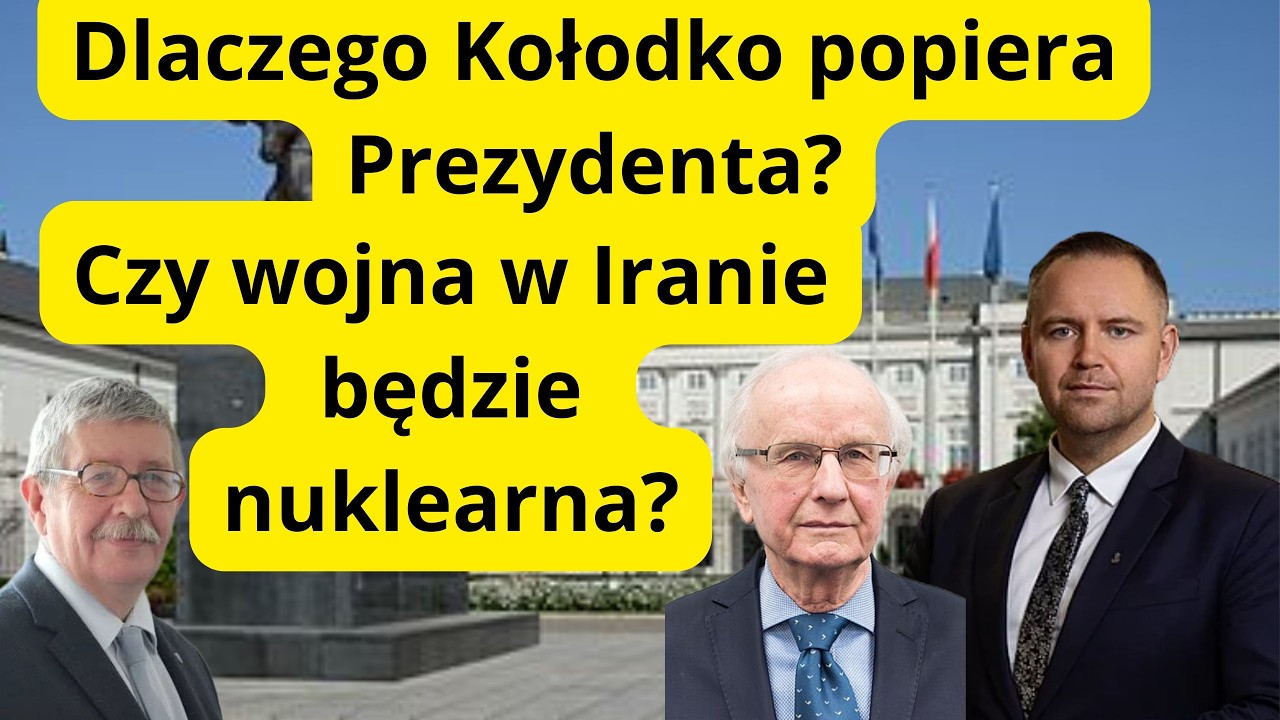 Polski SAFE i rola Kołodki, Wojna w Iranie, irańska broń nuklearna, determinacja Trumpa