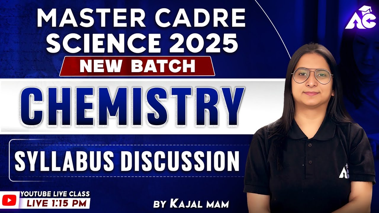 Master Cadre Science 2025 | Chemistry Syllabus Discussion | By Kajal Mam #1