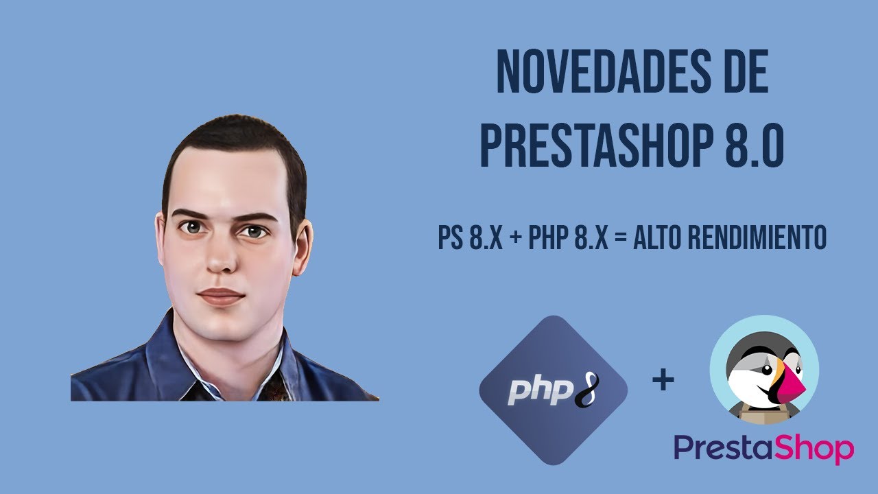 PrestaShop 8.0 - Máximo rendimiento 2023 - Novedades y Cuándo migrar
