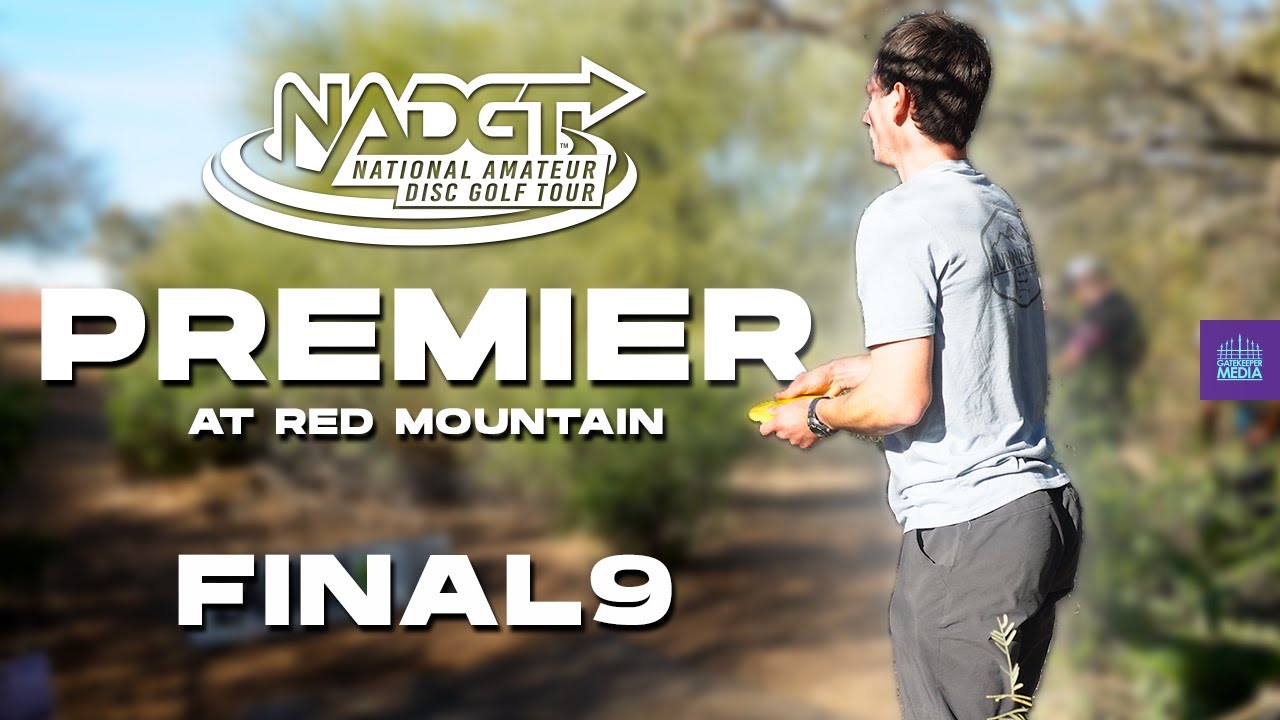 2023 NADGT Premier Tour At Red Mountain | FINAL 9 | Robertson, Ehlenz, Morris, Talley, Nager