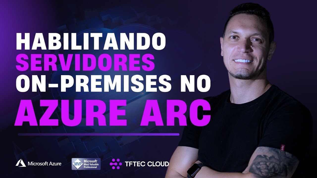 Habilitando servidores on-premises no Azure ARC