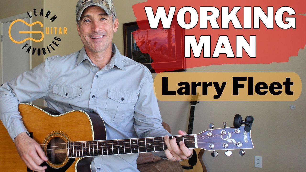 Working Man - Larry Fleet - Guitar Lesson | Tutorial