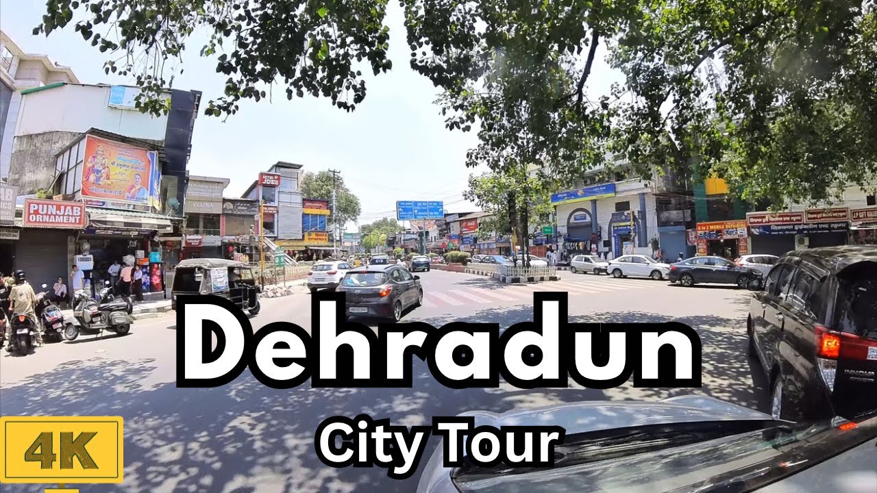 Dehradun city driving tour in 4k resolution 2024 देहरादून शहर