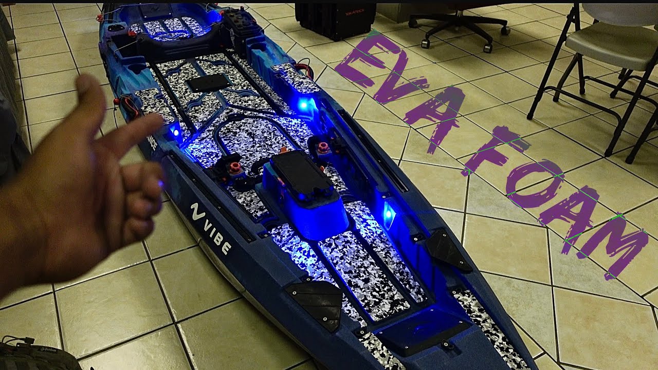 DIY EVA Foam On My Vibe Shearwater 125 Kayak !