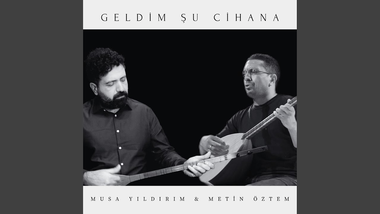 Geldim Şu Cihana