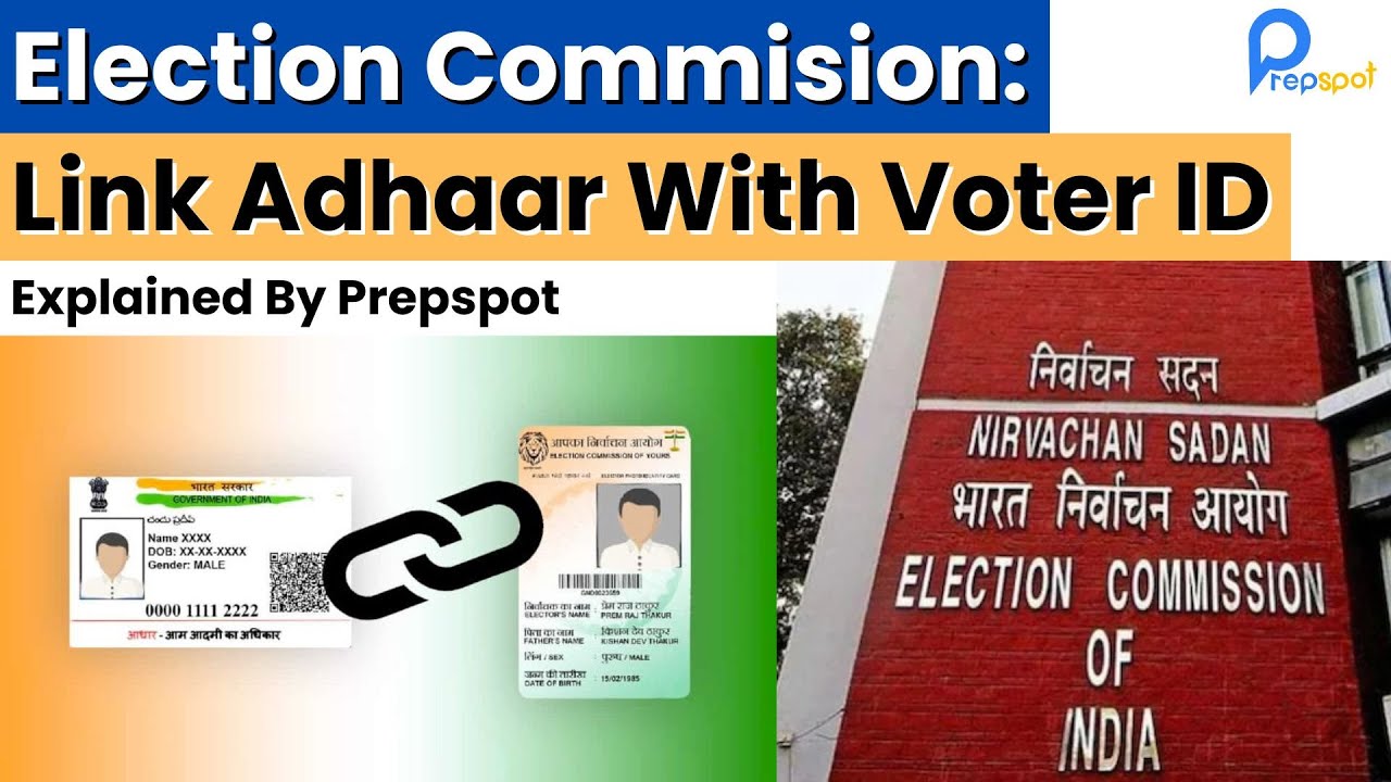 Election Commission Initiative Link Voter Id To Adhaar | Instant Updates Prepspot