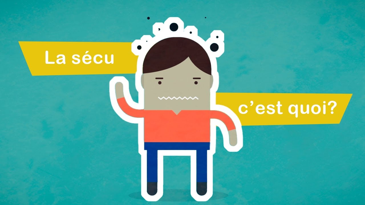 La sécu, c'est quoi ?