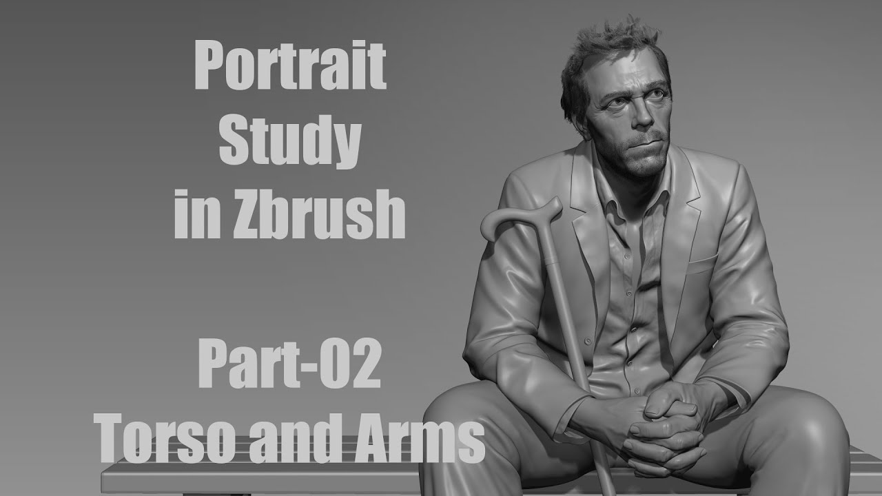 Portrait Study in ZBrush : Hugh Laurie - Part-02 - Torso and Arms.