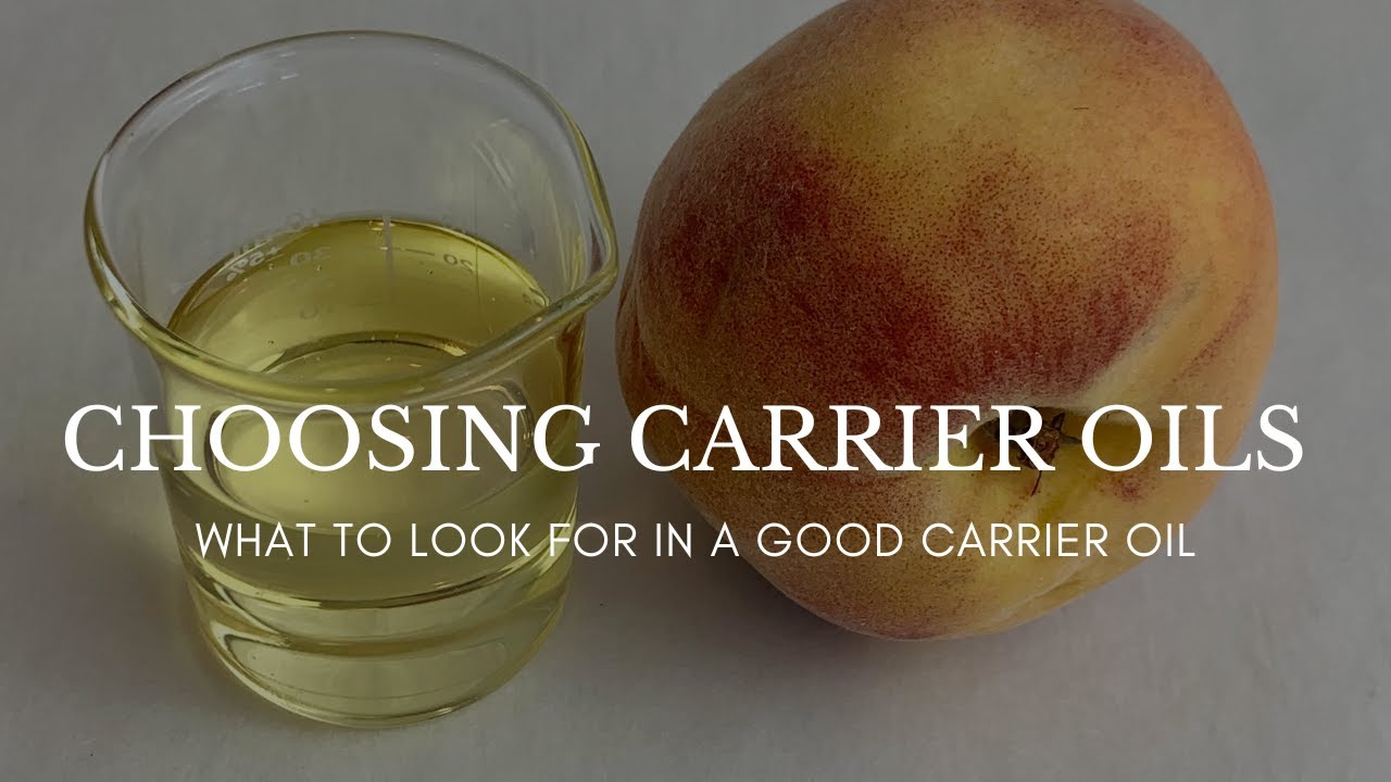 What to Look for in a Good Carrier Oil