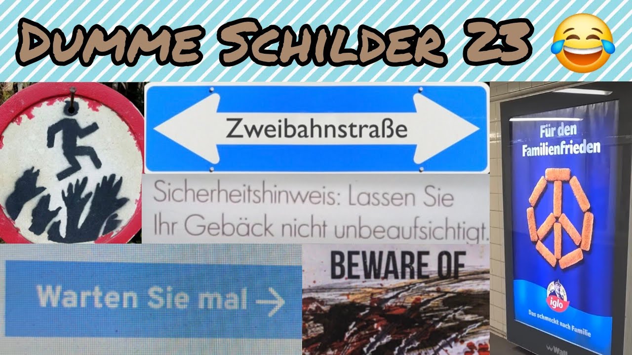 Dumme & Lustige Schilder 23 :)