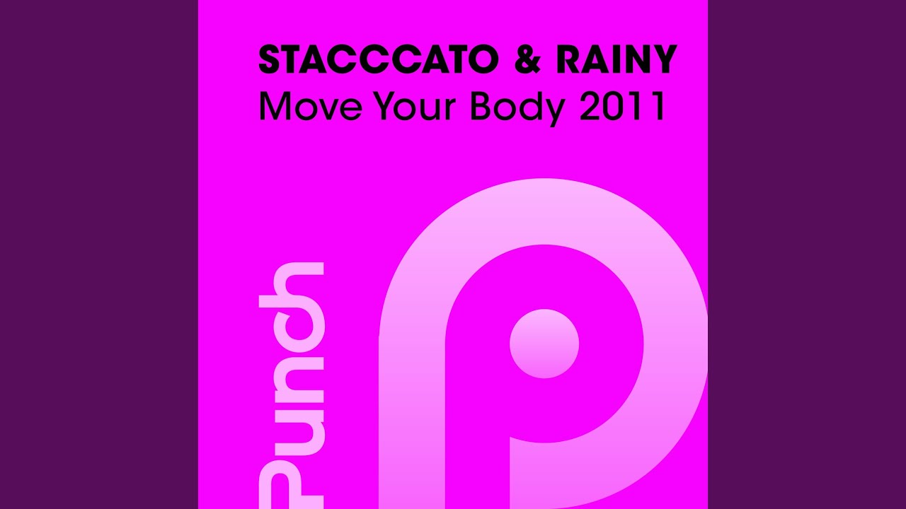 Move Your Body 2011 (RainDropz! Radio Edit)