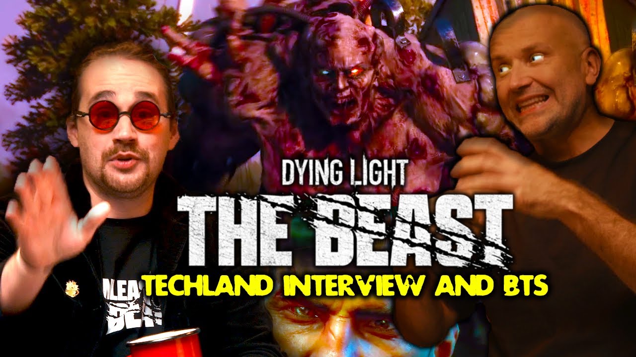 Dying Light: THE BEAST, behind the scenes INTERVIEW with Techland
