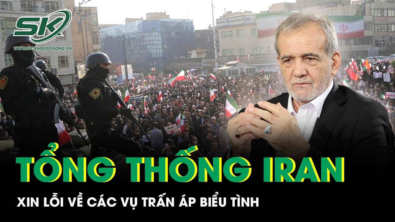 Tổng thống Iran lên tiếng xin lỗi về các vụ trấn áp biểu tình giữa lúc căng thẳng chưa hạ nhiệt