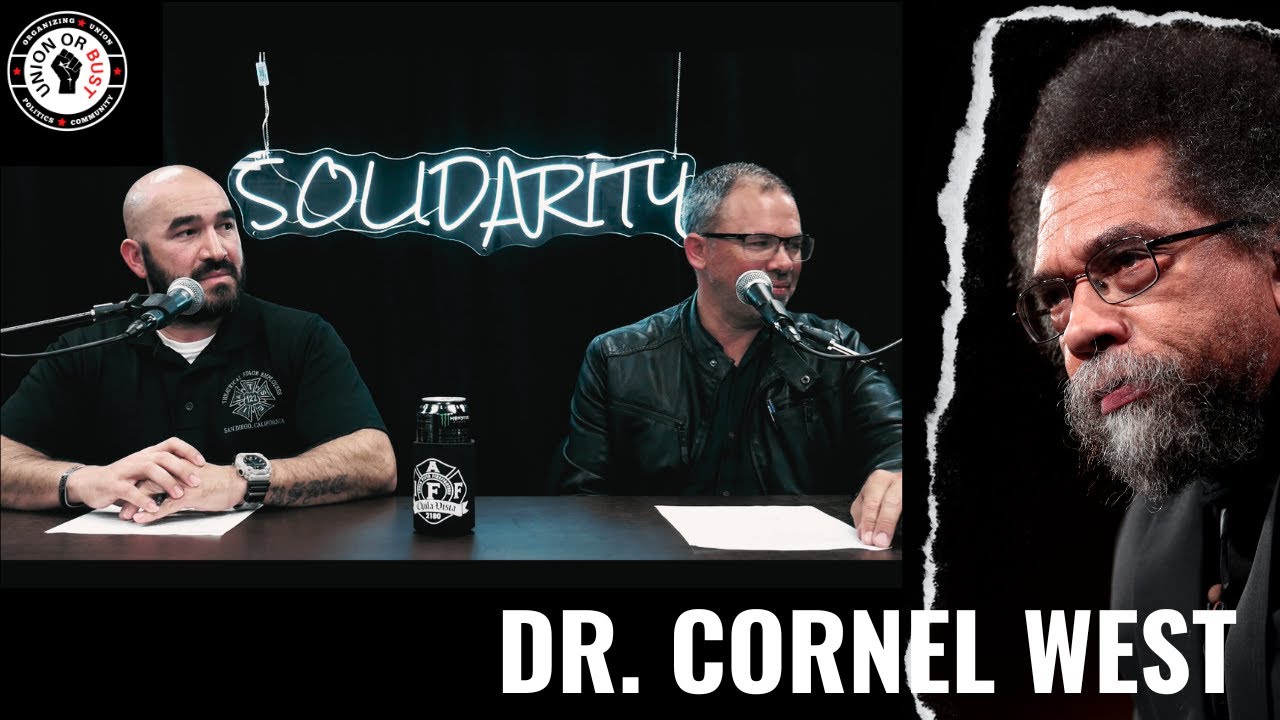 UnionOrBust #10-Dr. Cornel West