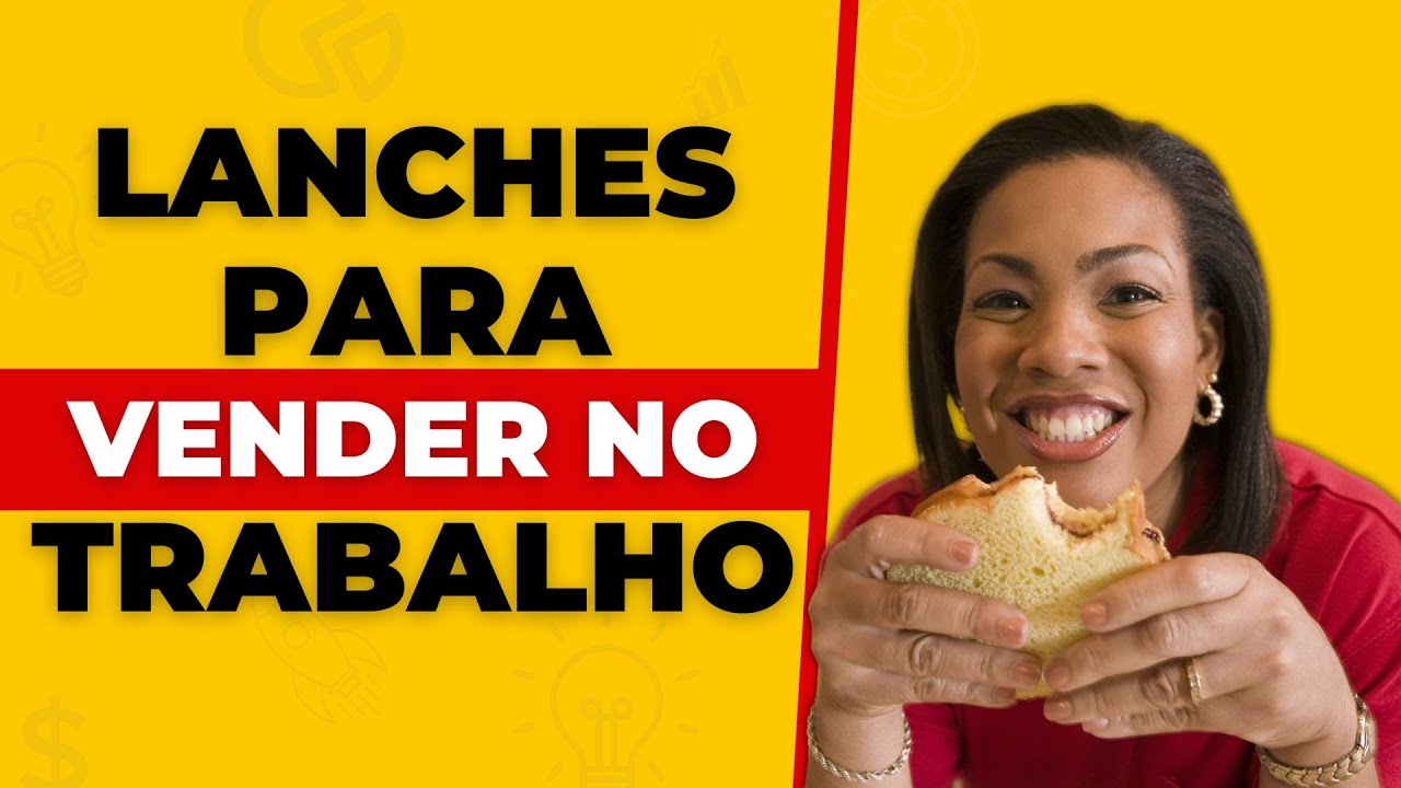 10 IDEIAS DE LANCHES PARA VENDER NO TRABALHO/ GANHAR DINHEIRO