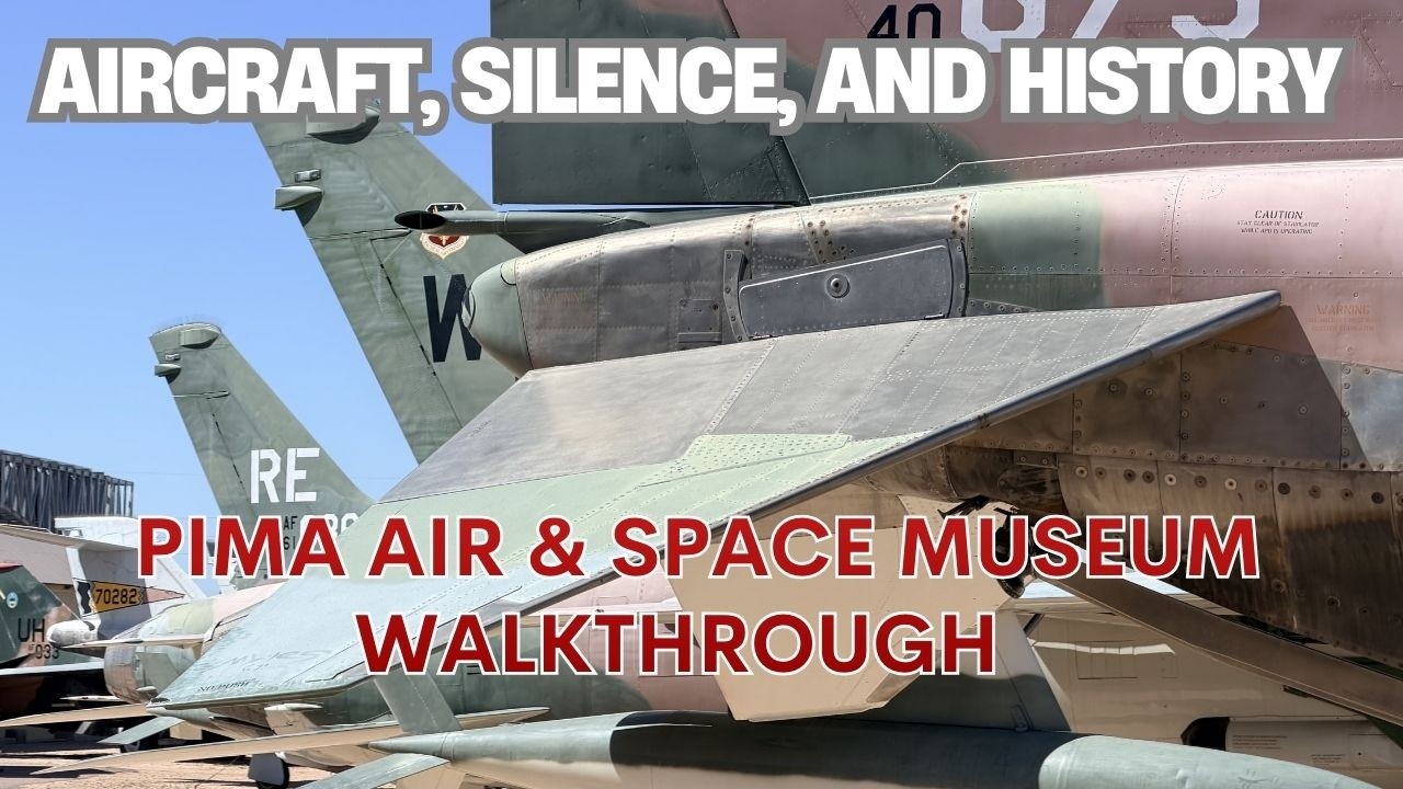 Aircraft, Silence, and History | Pima Air & Space Museum Walkthrough | Full Tour