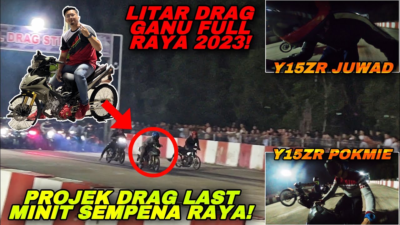 TEST LC135 V1 DRAG | LITAR GANU FULL MALAM RAYA! | FULL VIDEO DRAG RAYA 2023!