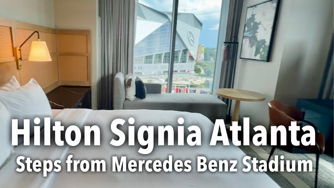 Hilton Signia Hotel Room Tour - Steps from Mercedes Benz Stadium Atlanta - Best Atlanta Hotels