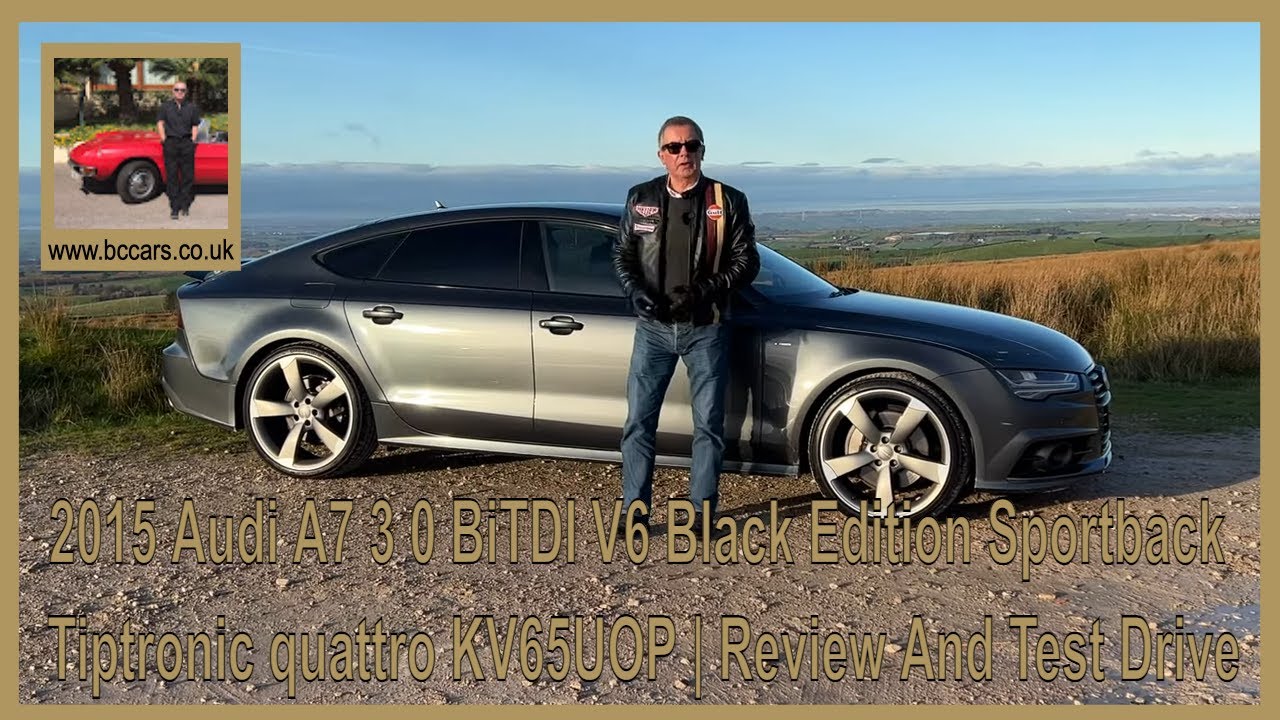 2015 Audi A7 3 0 BiTDI V6 Black Edition Sportback Tiptronic quattro KV65UOP | Review And Test Drive