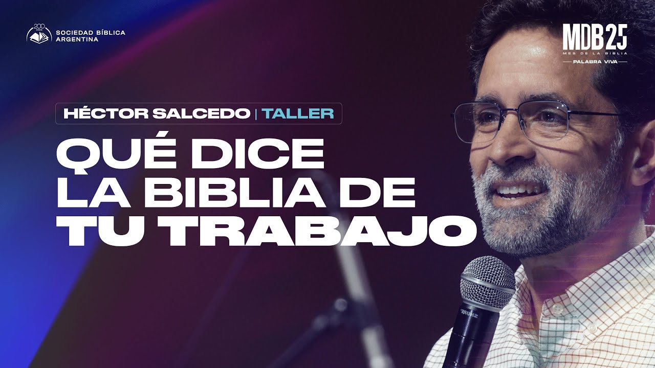 Héctor Salcedo - Respuesta BÍBLICA a la fe, TRABAJO y vocación