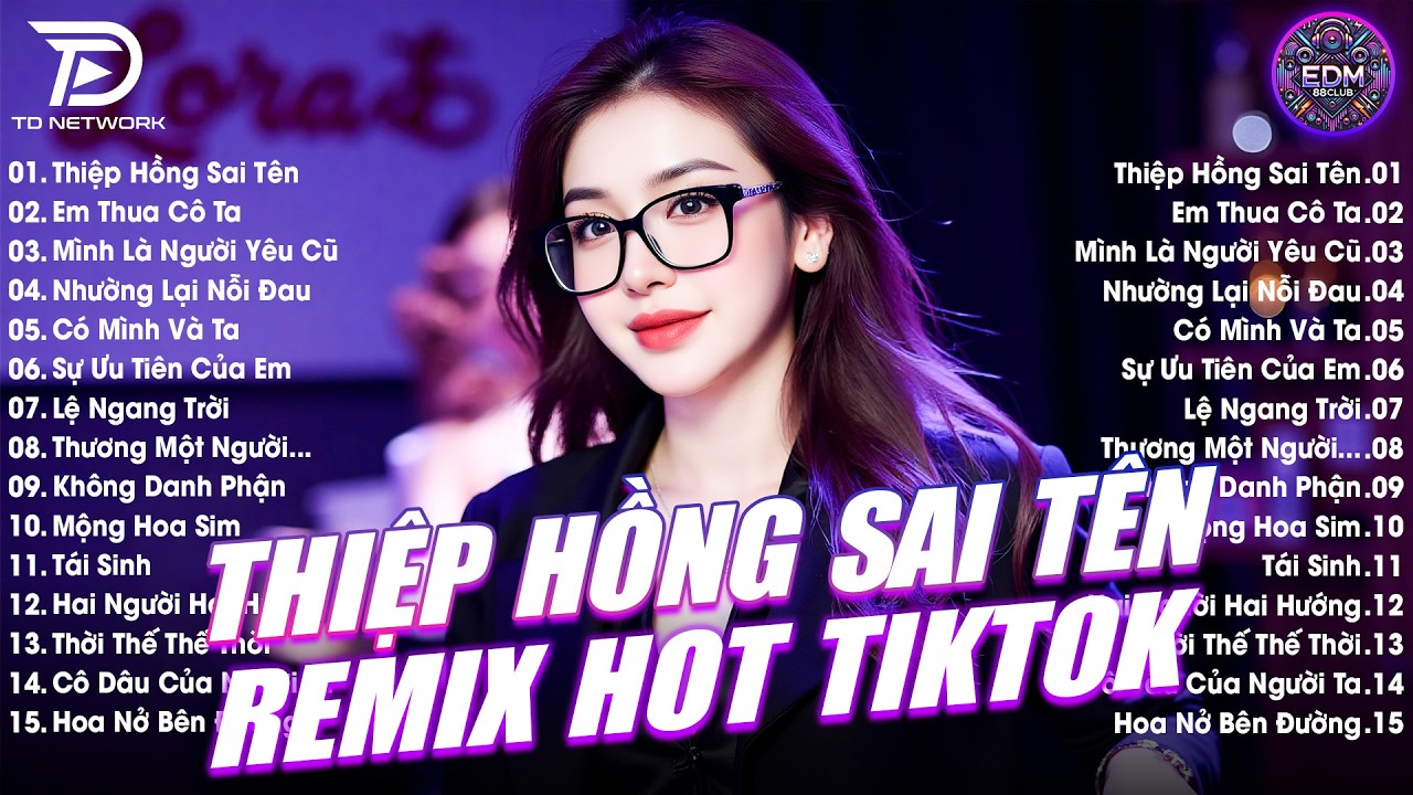 Thiệp Hồng Sai Tên Remix ♫ BXH Nhạc Trẻ EDM Hot Trend 2026 - Top 15 Bản EDM TikTok Gây Bão 2026