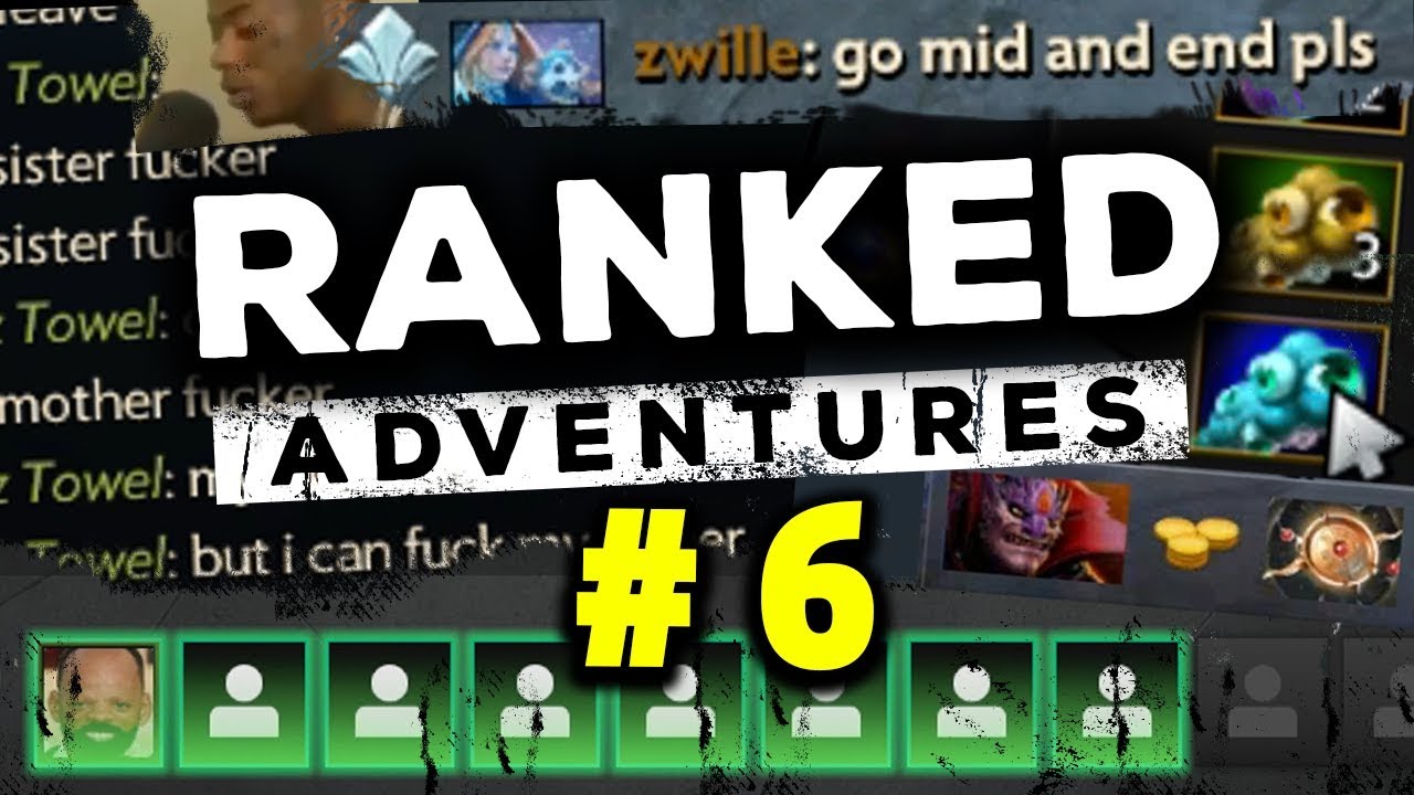 RANKED ADVENTURES #6 - YOU HAVE NO EXCUSE! (DOTA 2)