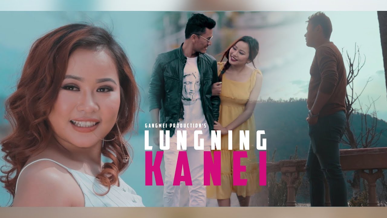 LUNGNING KANEI || Sorri Senjam & Gracy Gangmei Official Music Video Release 2020