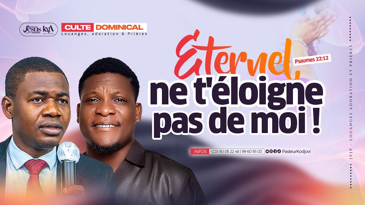 CULTE DOMINICAL  - ÉTERNEL, NE T’ÉLOIGNE PAS DE MOI (Psaume 22:12)  – Dimanche 04 mai 2025