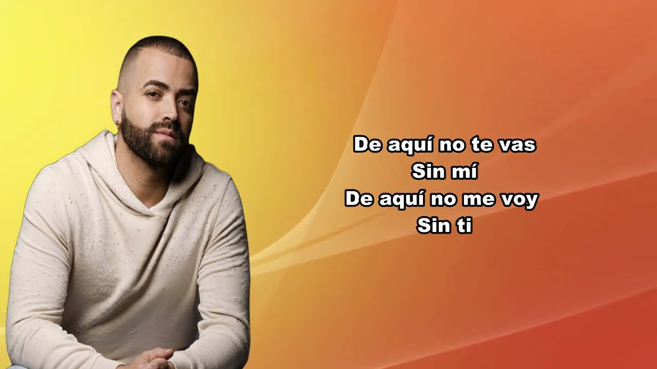 Nacho - No te vas -   (Letra - Lyrics)