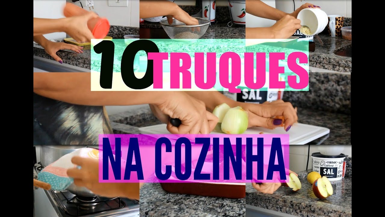 10 TRUQUES NA COZINHA QUE TODO MUNDO DEVE SABER!!! | Camila Lima
