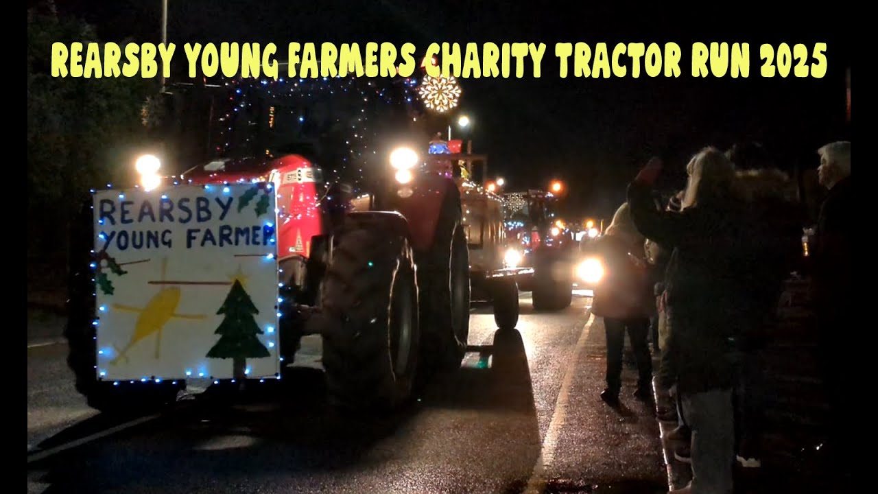 Rearsby Young Farmers Charity Tractor Run 2025