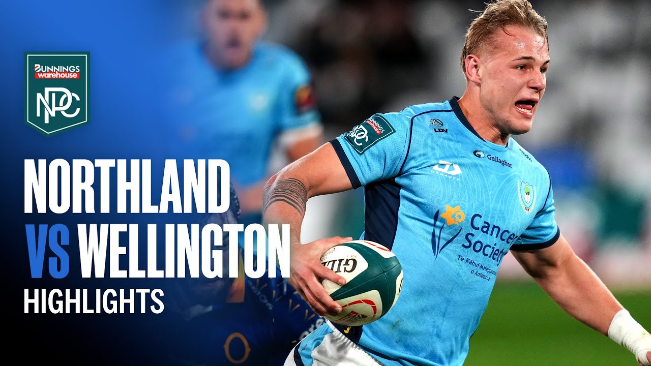 RD 7 HIGHLIGHTS | Northland v Wellington (Bunnings NPC 2025)