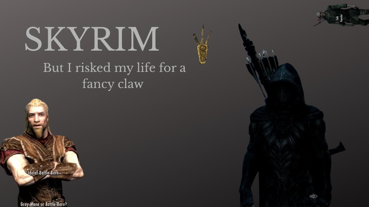 Skyrim but we Risk My Life for a Fancy Claw